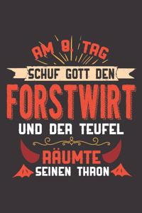 Am 8. Tag Schuf Gott Den Forstwirt Und Der Teufel Räumte Seinen Thron