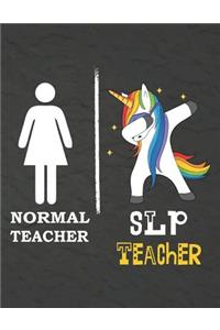 Normal Teacher SLP Teacher