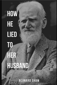 How He Lied to Her Husband