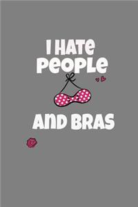 I Hate People And Bras