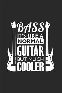 Bass It's Like A Normal Guitar But Much Cooler