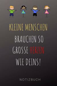 Kleine Menschen Brauchen Große Herzen So Wie Deins! Notizbuch