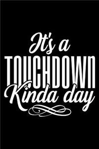 It's a Touchdown Kinda Day
