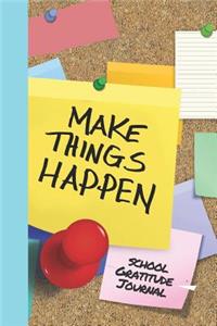 Make Things Happen School Gratitude Journal