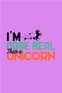 I'm More Real Than A Unicorn