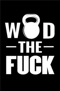 WOD The Fuck