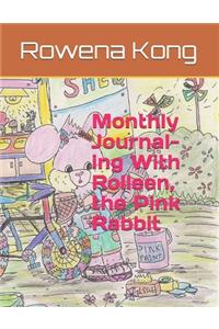 Monthly Journal-ing With Rolleen, the Pink Rabbit