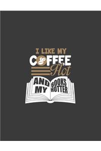 I Like My Coffee Hot and My Books Hotter