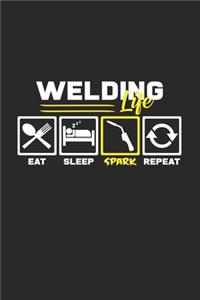 Welding life