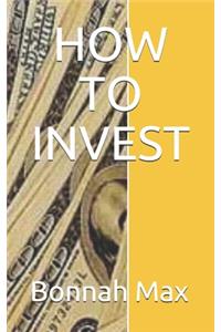 How to Invest