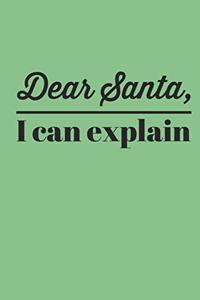 Dear Santa I Can Explain