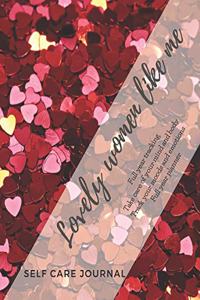 Lovely women like me self care journal