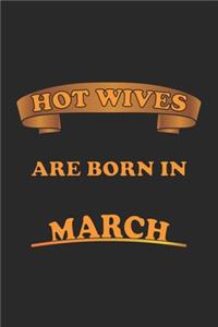 Hot Wives are born in March