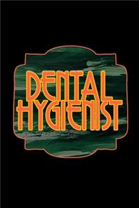 Dental Hygienist