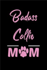 Badass Collie Mom