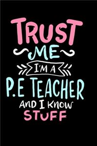 Trust Me I'm A PE Teacher And I Know Stuff