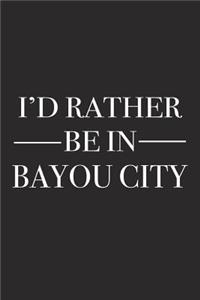 I'd Rather Be in Bayou City