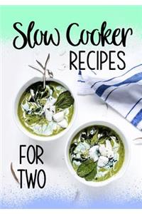 Slow Cooker Recipes for Two