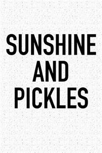 Sunshine and Pickles