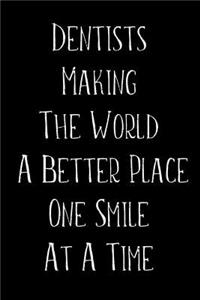 Dentists Making The World A Better Place One Smile At A Time