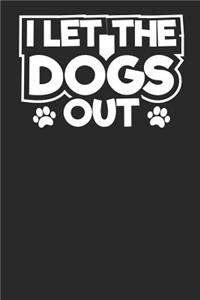 I let the Dogs out