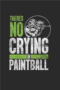 There's No Crying In Paintball