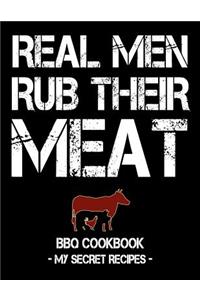 Real Men Rub Their Meat