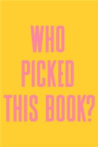 Who Picked This Book?