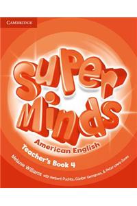 Super Minds American English Level 4 Teacher's Book