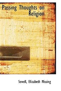 Passing Thoughts on Religion
