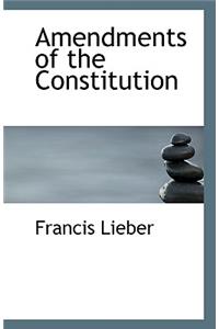 Amendments of the Constitution