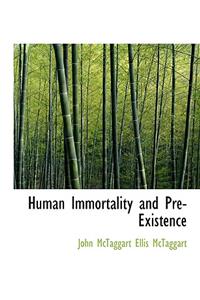 Human Immortality and Pre-Existence