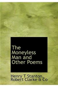 The Moneyless Man and Other Poems