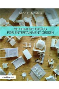 3D Printing Basics for Entertainment Design