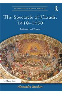 Spectacle of Clouds, 1439-1650