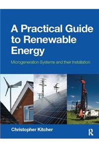 Practical Guide to Renewable Energy