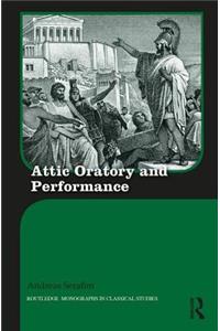 Attic Oratory and Performance