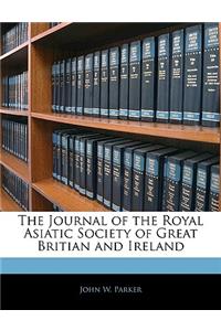 The Journal of the Royal Asiatic Society of Great Britian and Ireland