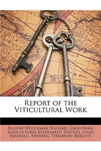 Report of the Viticultural Work