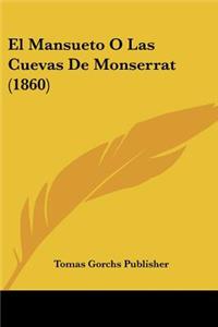 El Mansueto O Las Cuevas De Monserrat (1860)