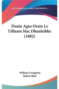 Duain Agus Orain Le Uilleam Mac Dhunleibhe (1882)