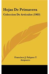 Hojas De Primavera: Coleccion De Articulos (1903)