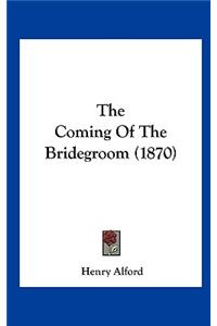 Coming of the Bridegroom (1870)