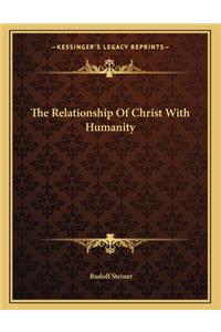 The Relationship of Christ with Humanity