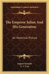The Emperor Julian And His Generation