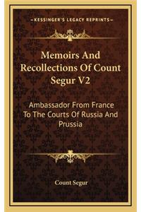 Memoirs and Recollections of Count Segur V2