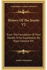 History Of The Jesuits V2