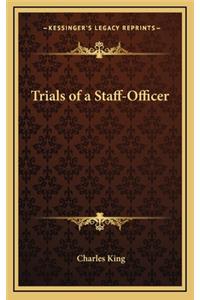 Trials of a Staff-Officer