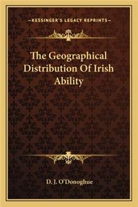 Geographical Distribution of Irish Ability