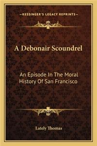 Debonair Scoundrel